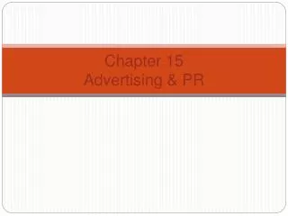 Chapter 15 Advertising &amp; PR