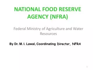 NATIONAL FOOD RESERVE AGENCY (NFRA)