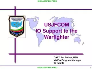 USJFCOM IO Support to the Warfighter
