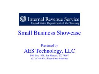 Small Business Showcase Presented by AES Technology, LLC P O Box 1479, San Marcos, TX 78667 (512) 749-5742 | info@aes-t