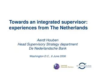 Towards an integrated supervisor: experiences from The Netherlands
