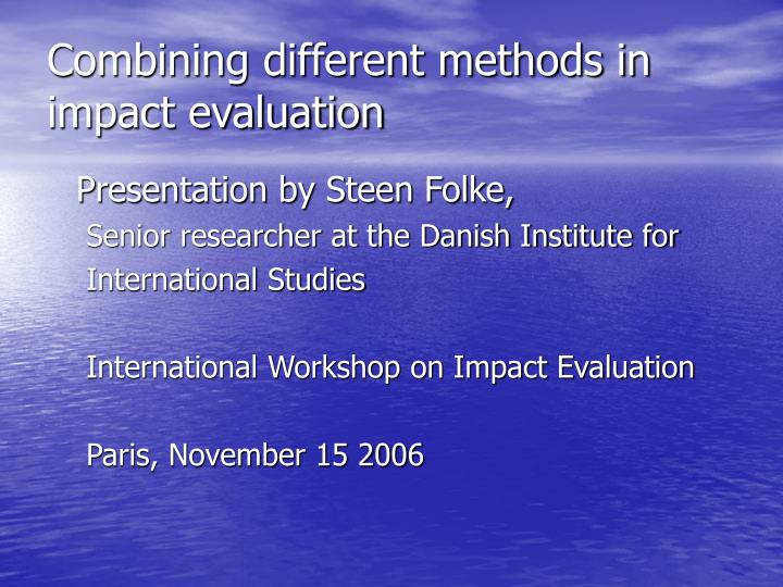 combining different methods in impact evaluation