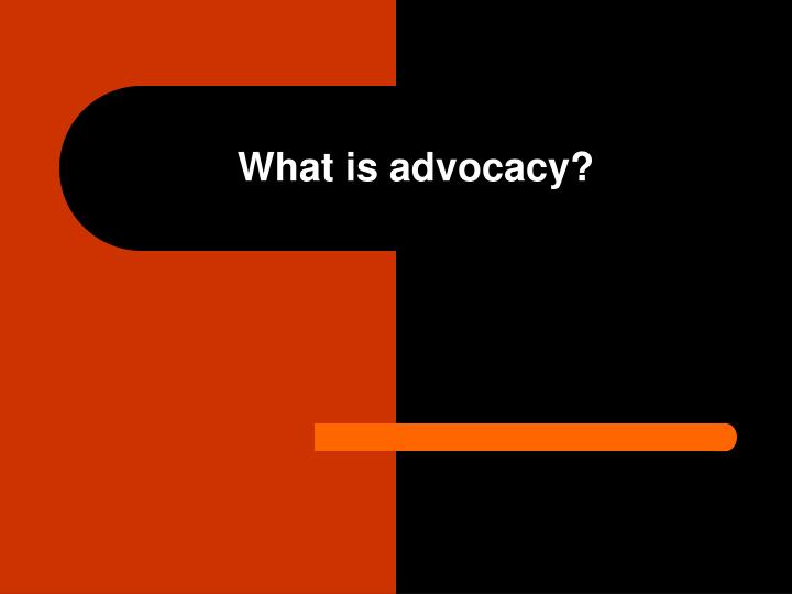 what is advocacy