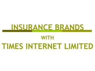 INSURANCE BRANDS WITH TIMES INTERNET LIMITED