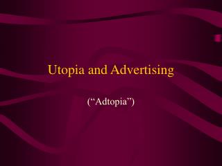Utopia and Advertising