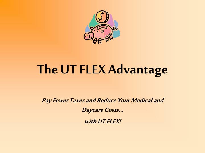 the ut flex advantage