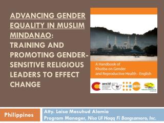 Advancing Gender Equality in Muslim Mindanao : Training and Promoting Gender-Sensitive Religious Leaders to Effect Chan