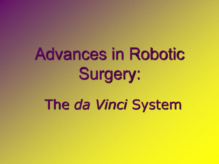advances in robotic surgery