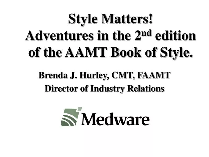 style matters adventures in the 2 nd edition of the aamt book of style