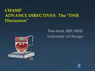 CHAMP ADVANCE DIRECTIVES: The “DNR Discussion”