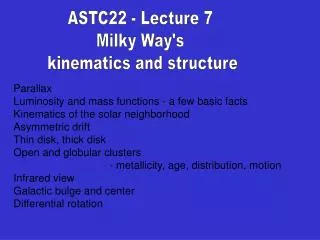 ASTC22 - Lecture 7 Milky Way's kinematics and structure