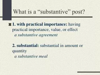 What is a “substantive” post?