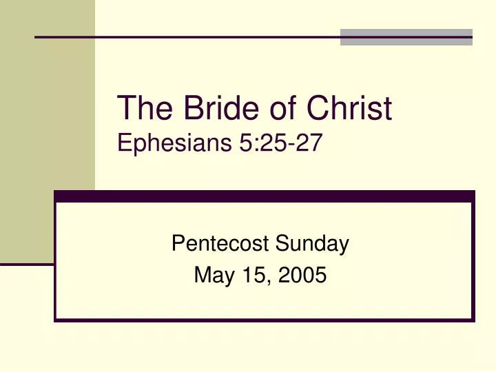 the bride of christ ephesians 5 25 27