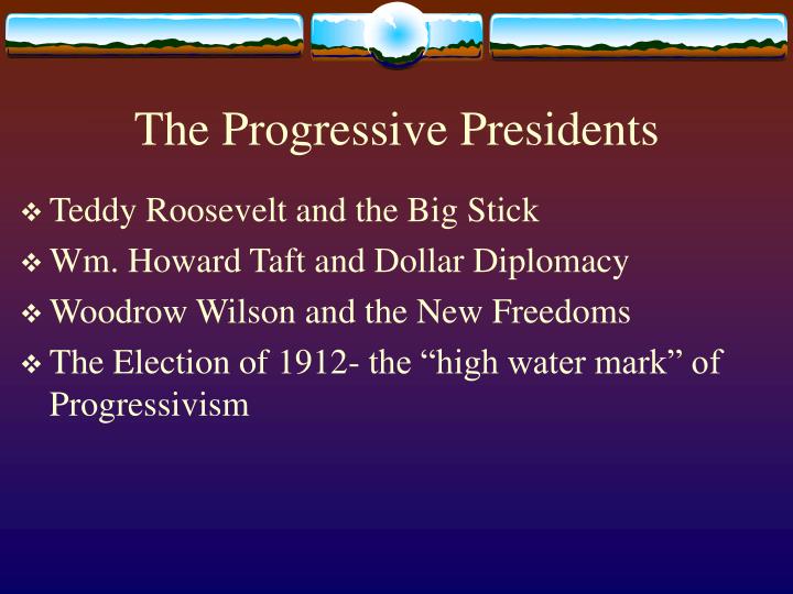 the progressive presidents