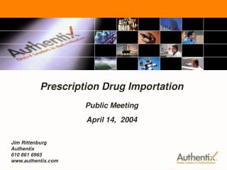 Prescription Drug Importation Public Meeting April 14, 2004