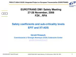 Safety coefficients and sub-criticality levels EFIT and XT-ADS Gérald Rimpault, Commissariat à l’Energie Atomique (CEA)