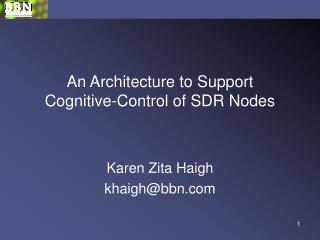 An Architecture to Support Cognitive-Control of SDR Nodes