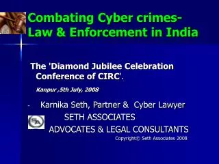 Combating Cyber crimes- Law &amp; Enforcement in India