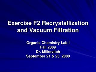 Exercise F2 Recrystallization and Vacuum Filtration
