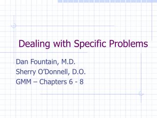 Dealing with Specific Problems