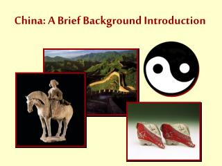 China: A Brief Background Introduction