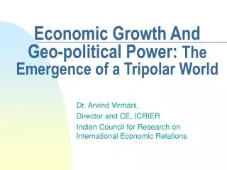 Economic Growth And Geo-political Power: The Emergence of a Tripolar World