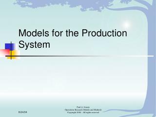 Models for the Production System