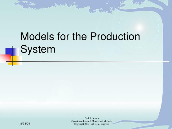 models for the production system