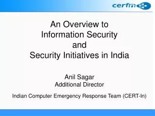 An Overview to Information Security and Security Initiatives in India