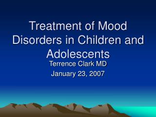 Treatment of Mood Disorders in Children and Adolescents