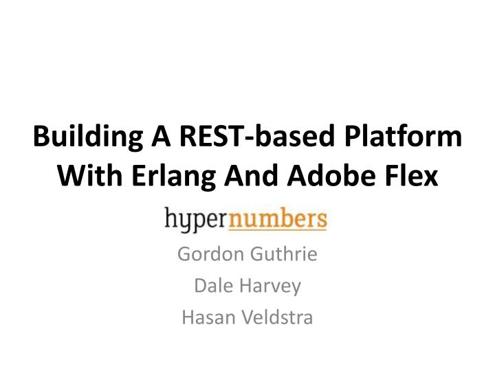 building a rest based platform with erlang and adobe flex