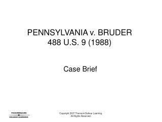 PENNSYLVANIA v. BRUDER 488 U.S. 9 (1988)