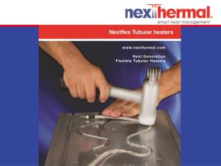 Flexible Tubular Heater Installation – Nextflex