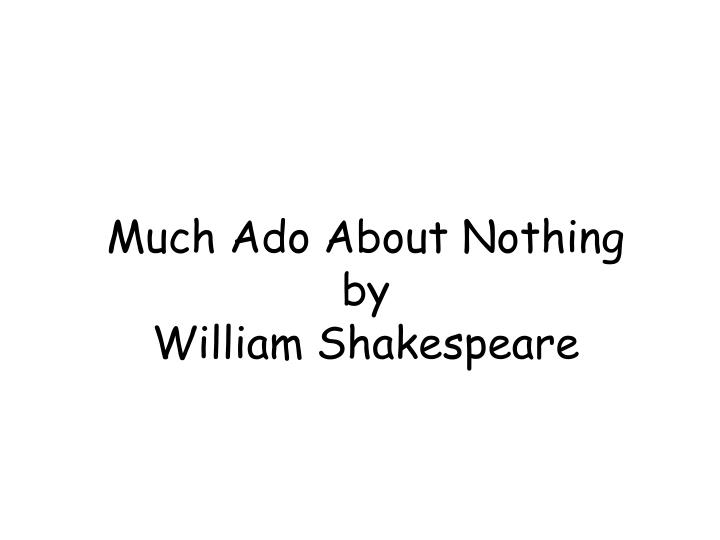 much ado about nothing by william shakespeare