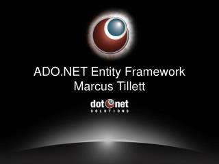 ADO.NET Entity Framework Marcus Tillett