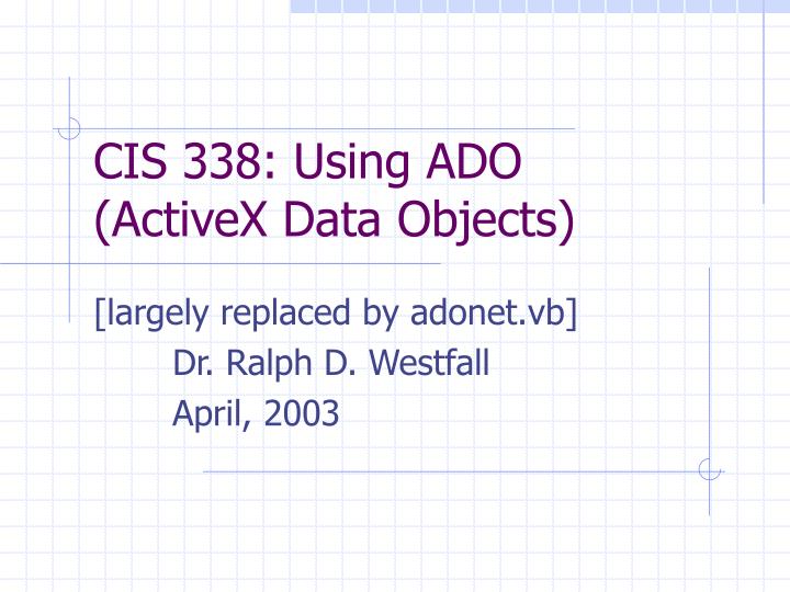 cis 338 using ado activex data objects
