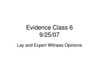 Evidence Class 6 9/25/07