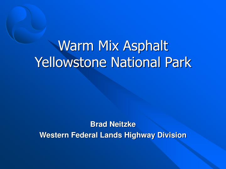 warm mix asphalt yellowstone national park