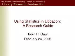 Using Statistics in Litigation: A Research Guide