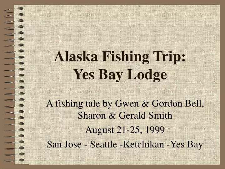 alaska fishing trip yes bay lodge