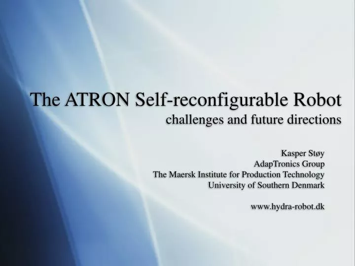 the atron self reconfigurable robot challenges and future directions