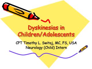 Dyskinesias in Children/Adolescents