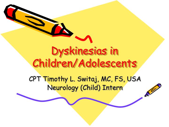 dyskinesias in children adolescents