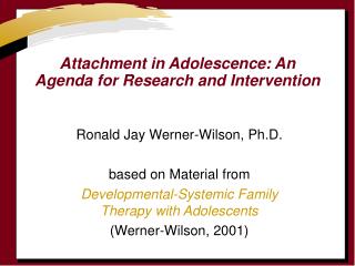 Attachment in Adolescence: An Agenda for Research and Intervention