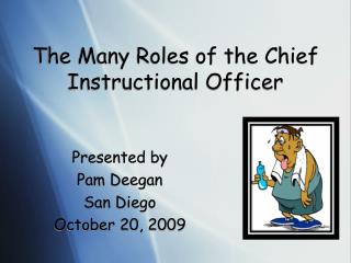The Many Roles of the Chief Instructional Officer