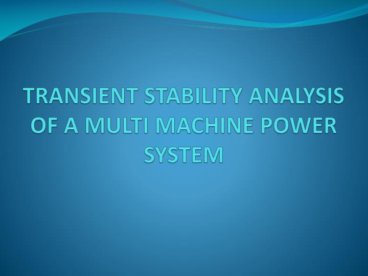 transient stability analysis of a multi machine power system