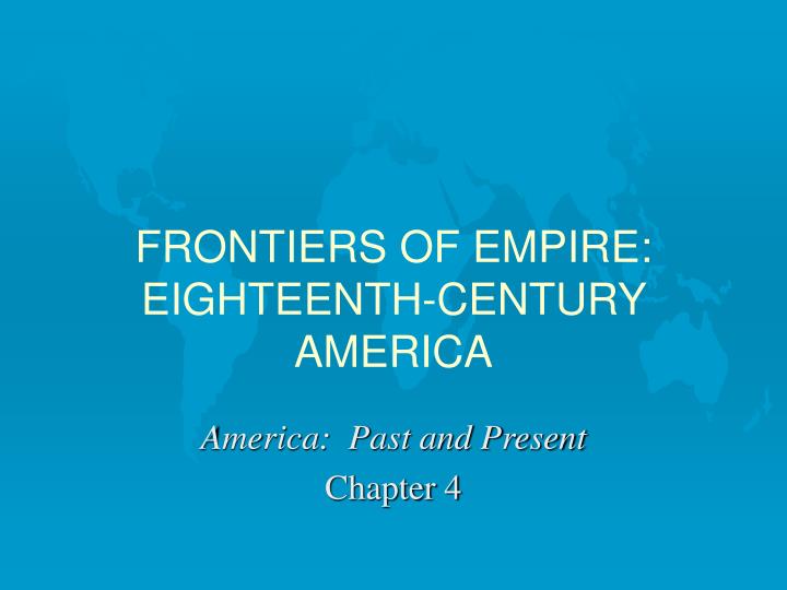 frontiers of empire eighteenth century america