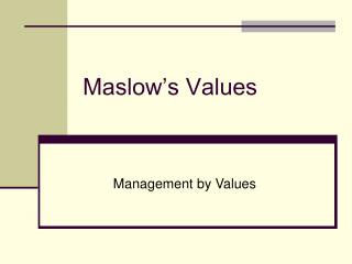 Maslow’s Values