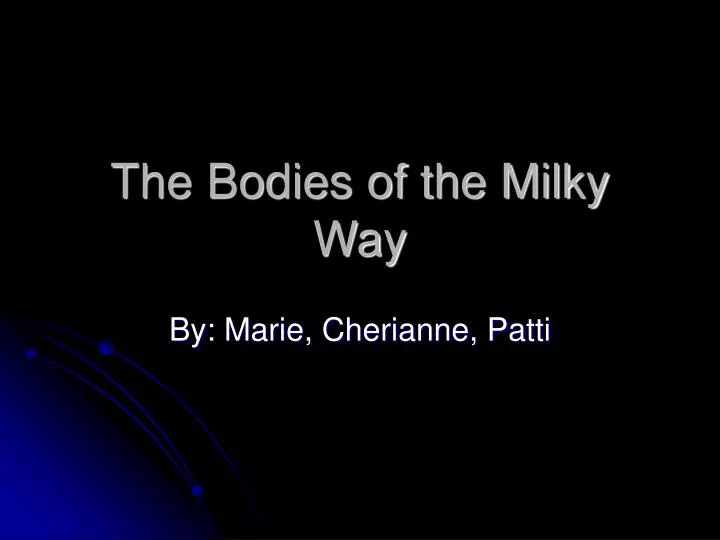 the bodies of the milky way