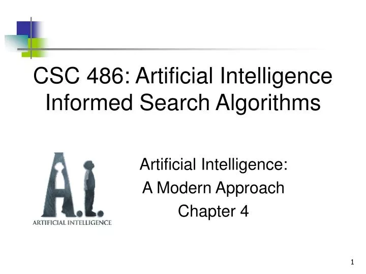 csc 486 artificial intelligence informed search algorithms